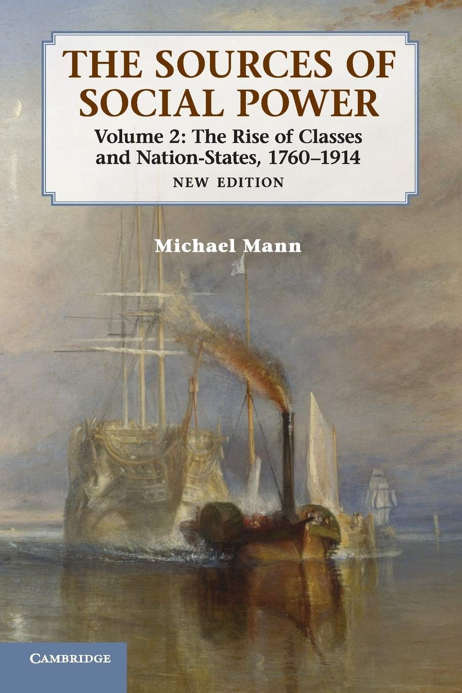 The Sources of Social Power: Volume 2, The Rise of Classes and Nation-States... The Sources of Social Power: Volume 2, The Rise of Classes and Nation-States...