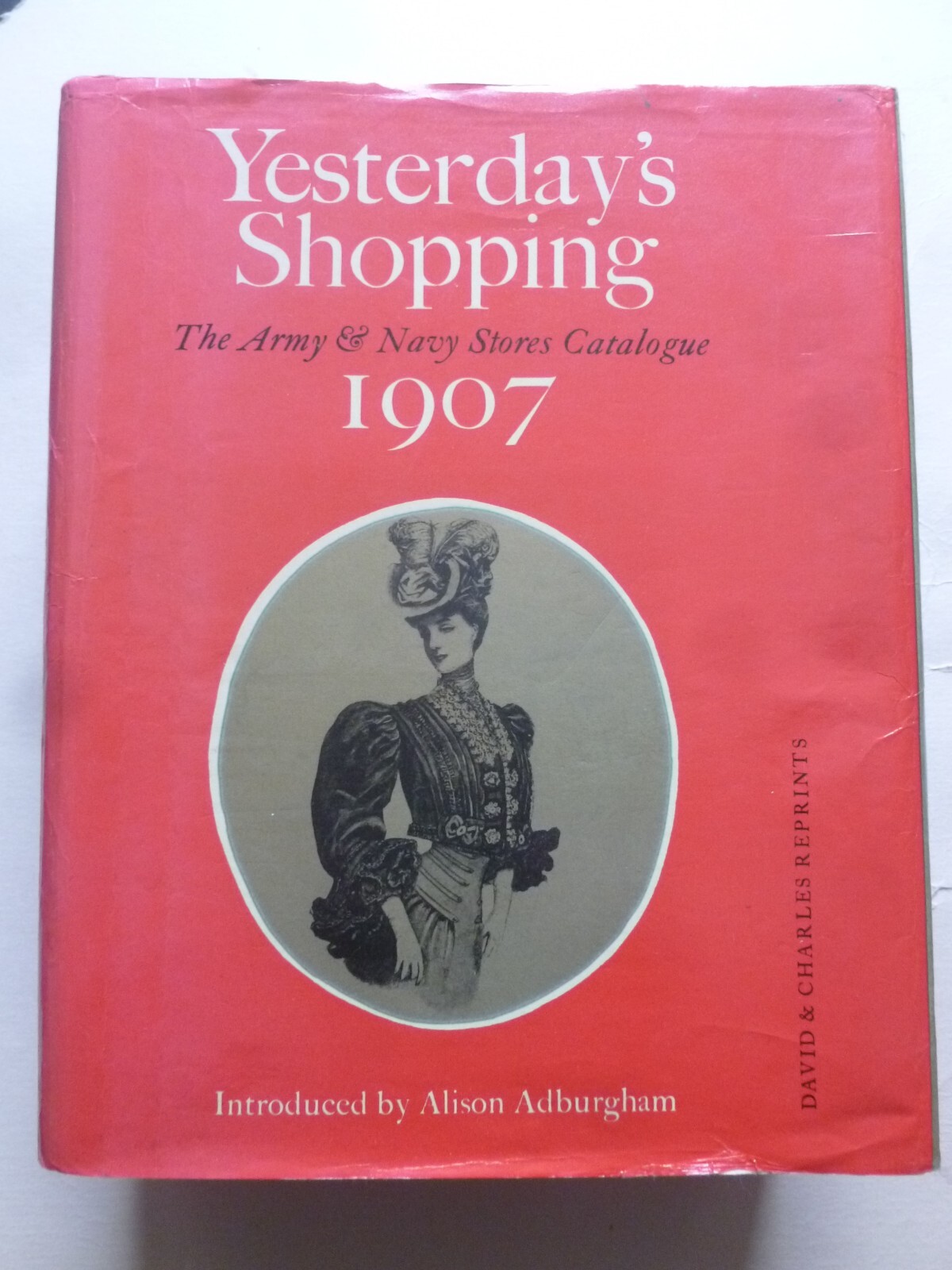YESTERDAY’S SHOPPING – facsimile store catalogue 1907 The ARMY & NAVY STORES