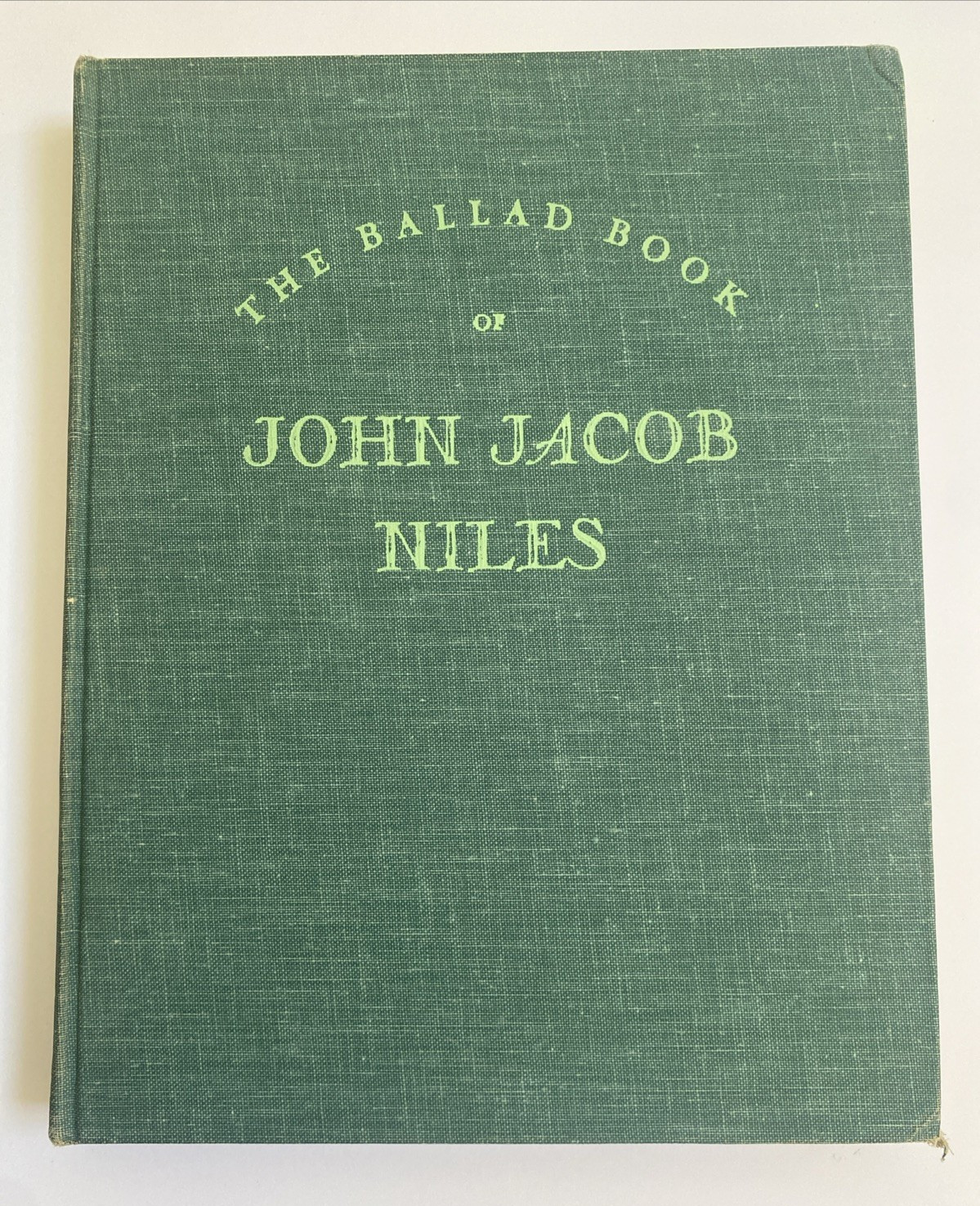 _SIGNED _The Ballad Book of JOHN JACOB NILES First Printing 1961 Hardcover RARE