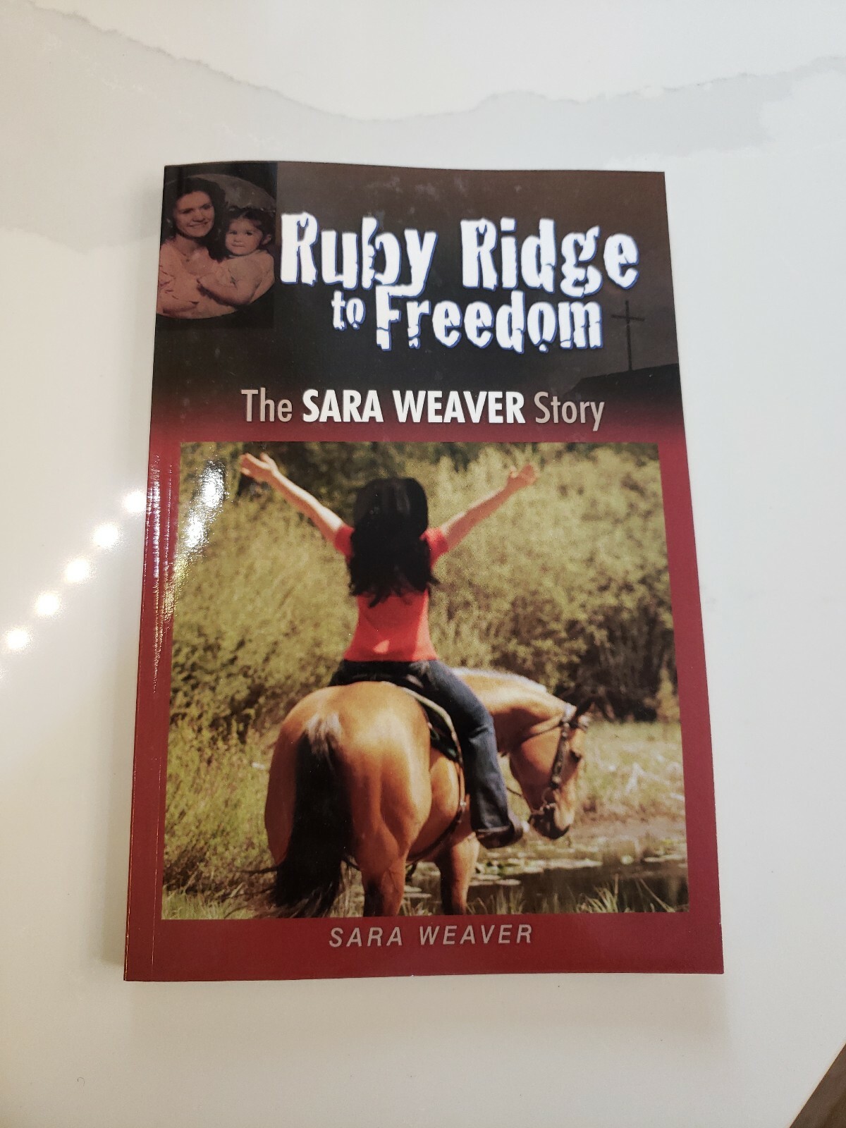 RUBY RIDGE  BOOK Ruby Ridge To Freedom The Sara Weaver Story