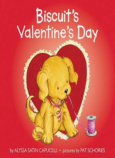 Biscuit\'s Valentine\'s Day By Alyssa Satin Capucilli