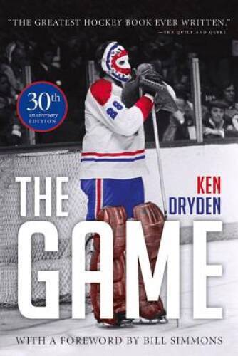 The Game: 30th Anniversary Edition - Paperback By Dryden, Ken - VERY GOOD The Game: 30th Anniversary Edition - Paperback By Dryden, Ken - VERY GOOD