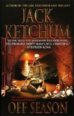 Off Season by Jack Ketchum Off Season by Jack Ketchum