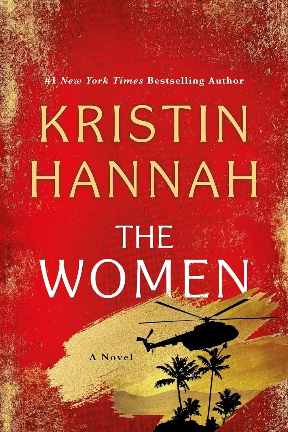 The Women : A Novel by Kristin Hannah, Paperback The Women : A Novel by Kristin Hannah, Paperback
