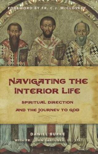 Navigating the Interior Life: Spiritual Direction and the Jo - VERY GOOD Navigating the Interior Life: Spiritual Direction and the Jo - VERY GOOD