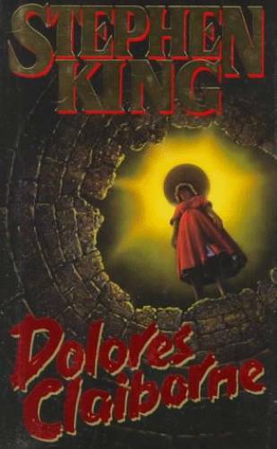Dolores Claiborne - Hardcover By King, Stephen - GOOD Dolores Claiborne - Hardcover By King, Stephen - GOOD