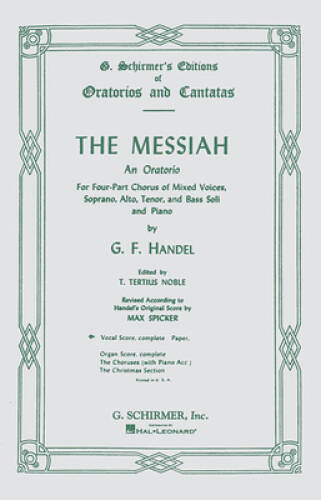The Messiah: An Oratorio for Four-Part Chorus of Mixed Voices, Sopra - VERY GOOD The Messiah: An Oratorio for Four-Part Chorus of Mixed Voices, Sopra - VERY GOOD