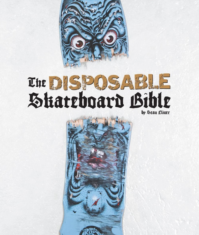 The Disposable Skateboard Bible Hardcover – 2024 by Sean Cliver The Disposable Skateboard Bible Hardcover – 2024 by Sean Cliver