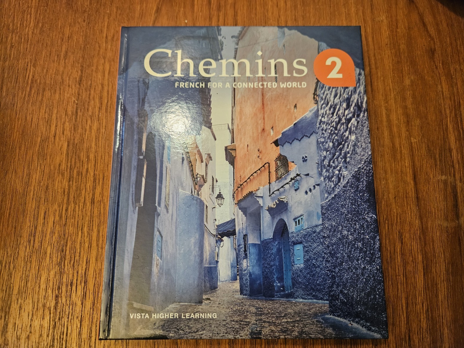 Chemins 2 : French for a Connected World by Vista Higher Learning