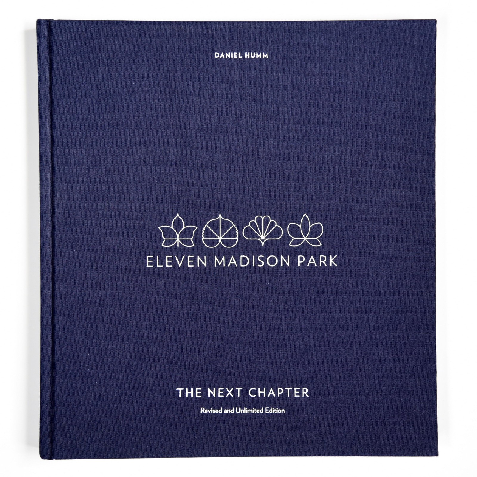 Eleven Madison Park: The Next Chapter, Revised and Unlimited Edition: [A Cookboo