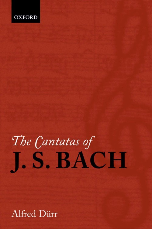 The Cantatas of J. S. Bach: With their l..., Alfred Drr