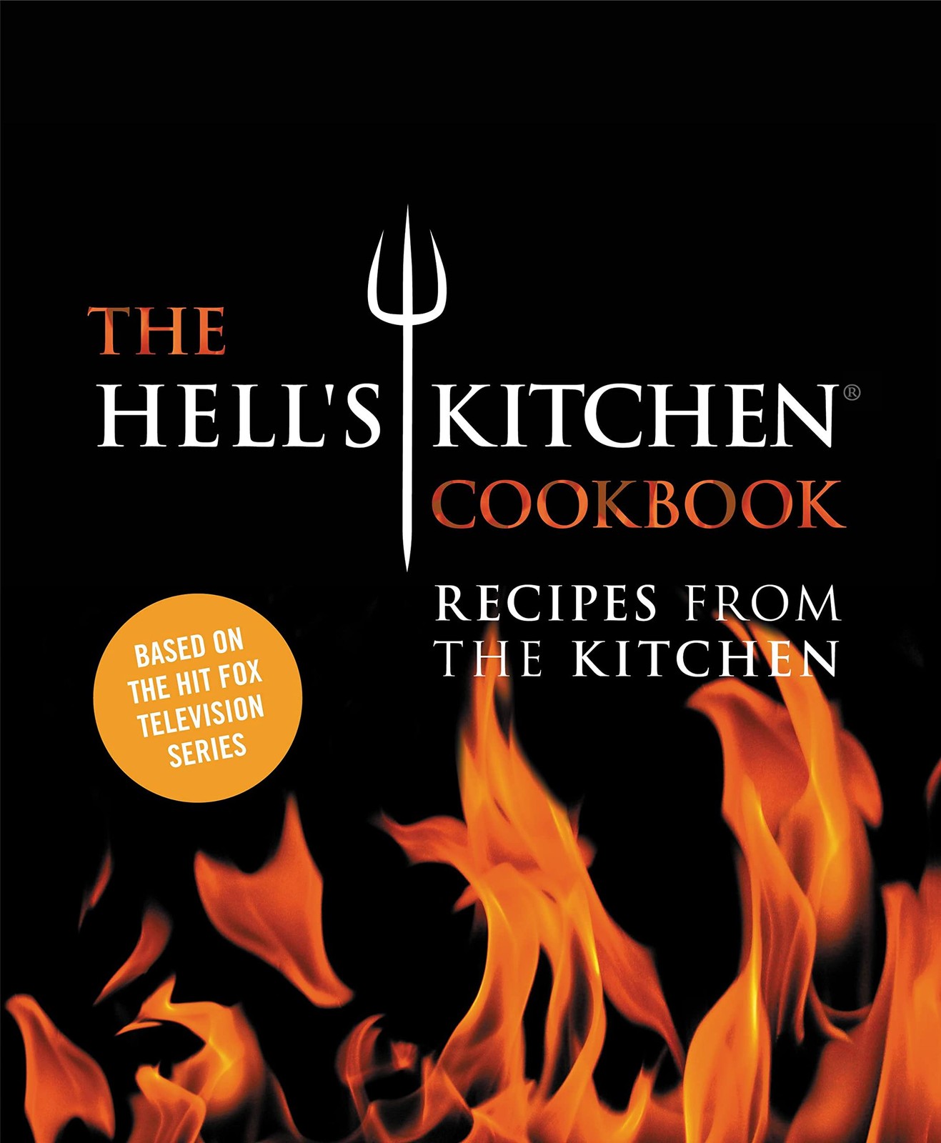 NEW. The Hell\'s Kitchen Cookbook Recipes from the Kitchen NEW. The Hell\'s Kitchen Cookbook Recipes from the Kitchen