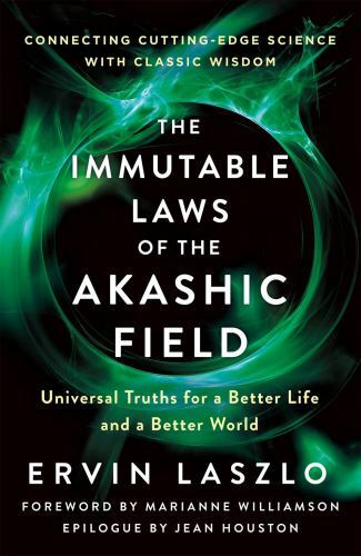 Immutable Laws of the Akashic Field by  in New