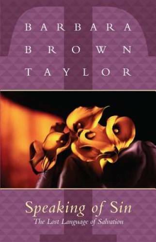 Speaking of Sin: The Lost Language of Salvation - Paperback - GOOD Speaking of Sin: The Lost Language of Salvation - Paperback - GOOD