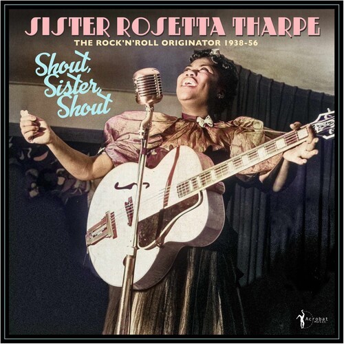 Sister Rosetta Tharp - Shout, Sister, Shout: The Rock \'n\' Roll Originator 1938-5