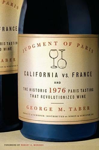 Judgment of Paris: California vs. France & the Historic 1976 Paris Tastin - GOOD Judgment of Paris: California vs. France & the Historic 1976 Paris Tastin - GOOD