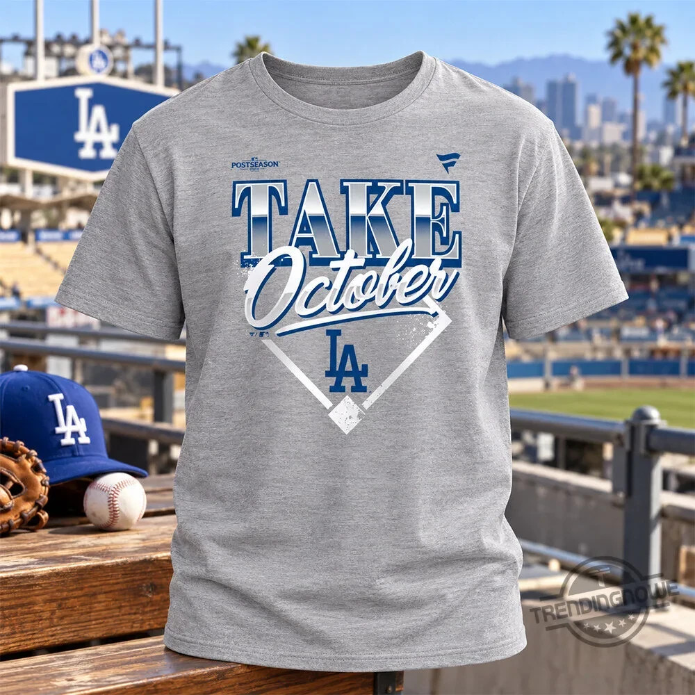 Los Angeles Dodgers 2026, Division Series Champions Take October Graphic T-Shirt Los Angeles Dodgers 2026, Division Series Champions Take October Graphic T-Shirt