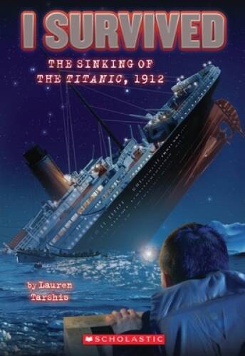 I Survived the Sinking of the Titanic, 1912 - Mass Market Paperback - VERY GOOD I Survived the Sinking of the Titanic, 1912 - Mass Market Paperback - VERY GOOD