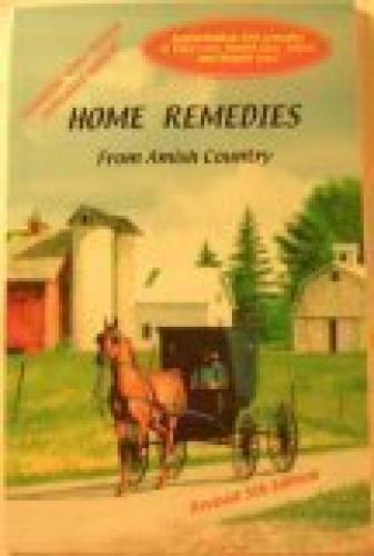 Home Remedies From Amish Country - Paperback - GOOD Home Remedies From Amish Country - Paperback - GOOD