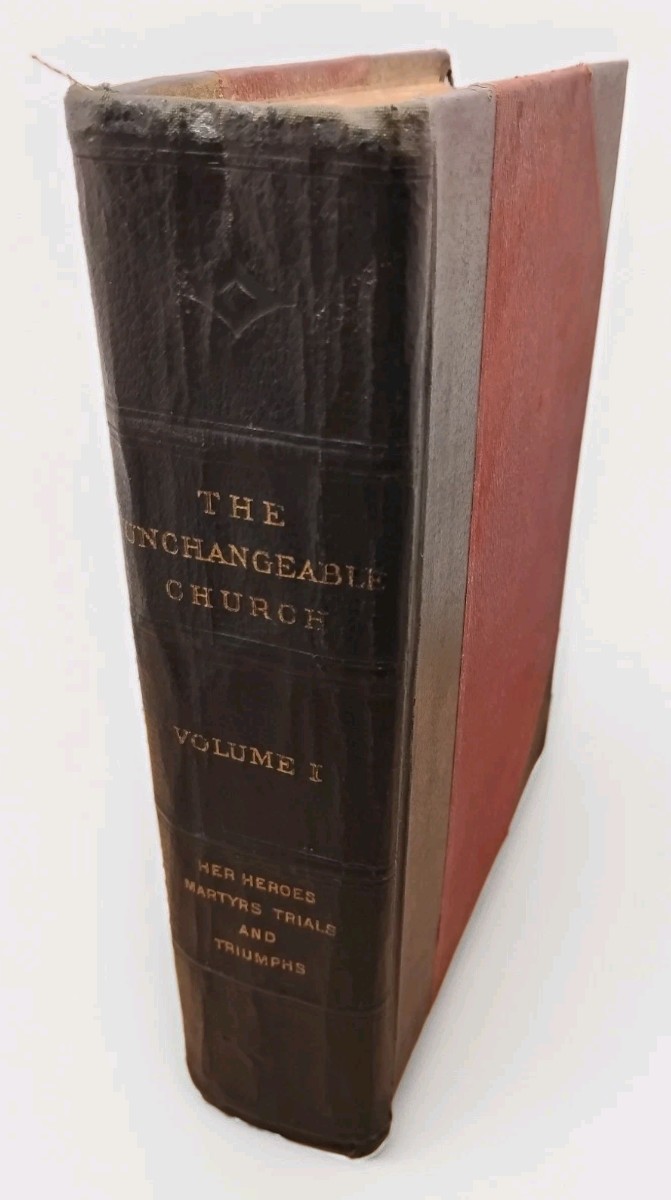 THE UNCHANGEABLE CHURCH : Volume I - 1909 Antique Quarter Leather Catholic Book