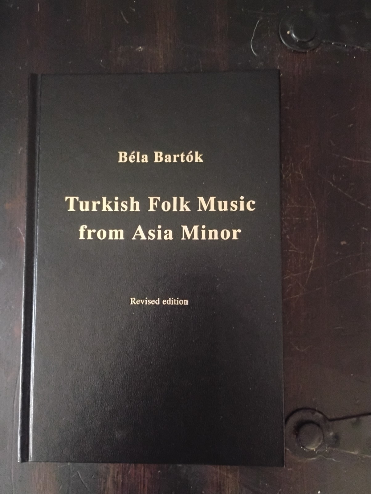 Turkish Folk Music From Asia Minor By Bela Bartok Turkish Folk Music From Asia Minor By Bela Bartok