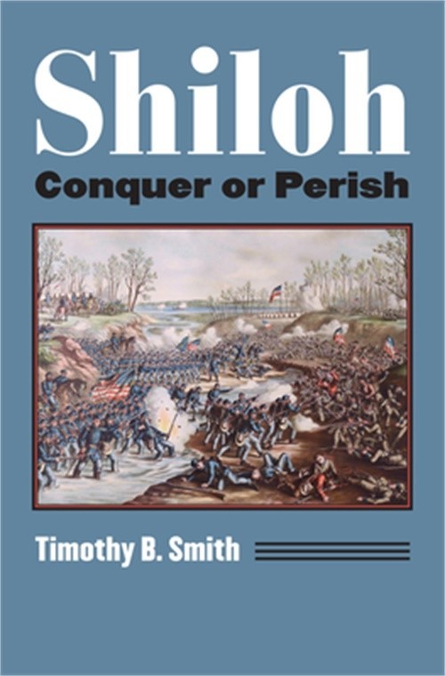 Shiloh: Conquer or Perish (Paperback or Softback)