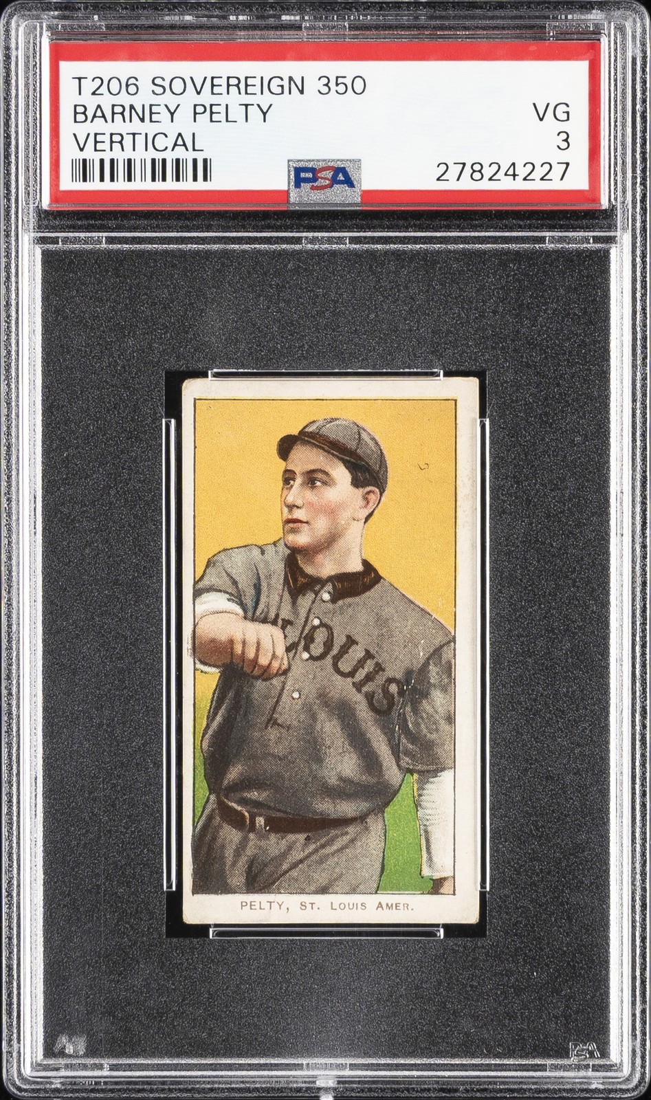 1909-11 T206 SOVEREIGN 350 VERTICAL BARNEY PELTY PSA 3