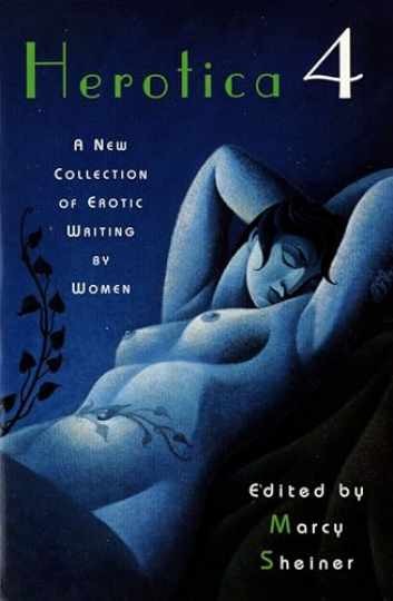 Herotica 4: A New Collection - Paperback, by Various; Scheiner Marcy - Very Good Herotica 4: A New Collection - Paperback, by Various; Scheiner Marcy - Very Good