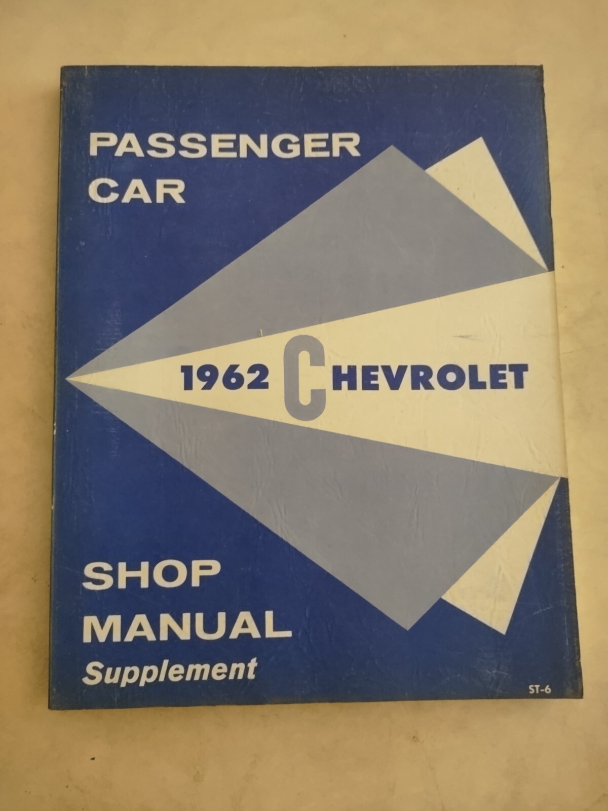 NOS Original 1962 Chevrolet Passenger Car Shop Service Manual Supplement NOS Original 1962 Chevrolet Passenger Car Shop Service Manual Supplement