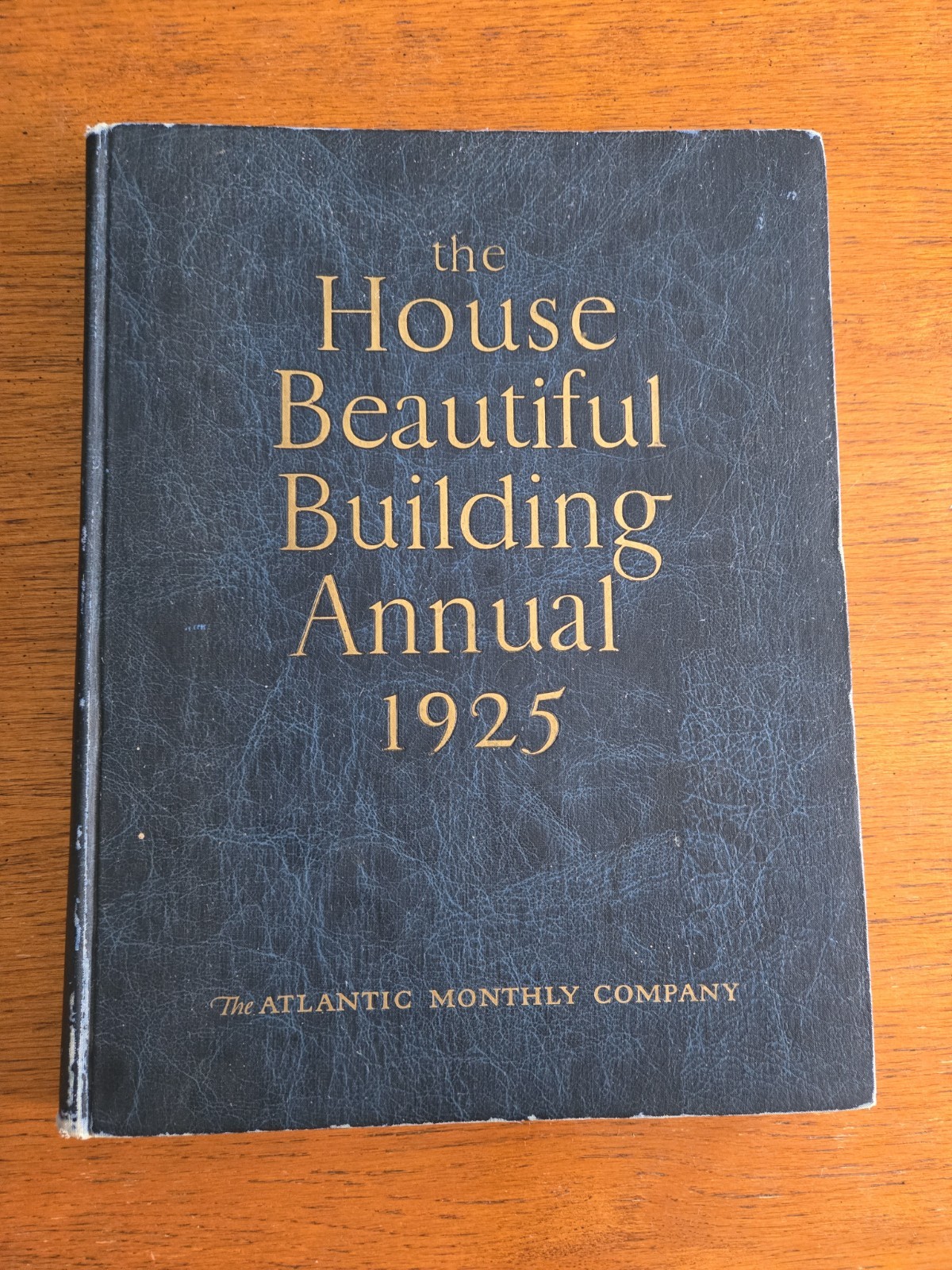 Antique 1925 The House Beautiful Building Annual Book
