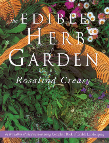 The Edible Herb Garden (Edible Garden Series) - Paperback - GOOD The Edible Herb Garden (Edible Garden Series) - Paperback - GOOD
