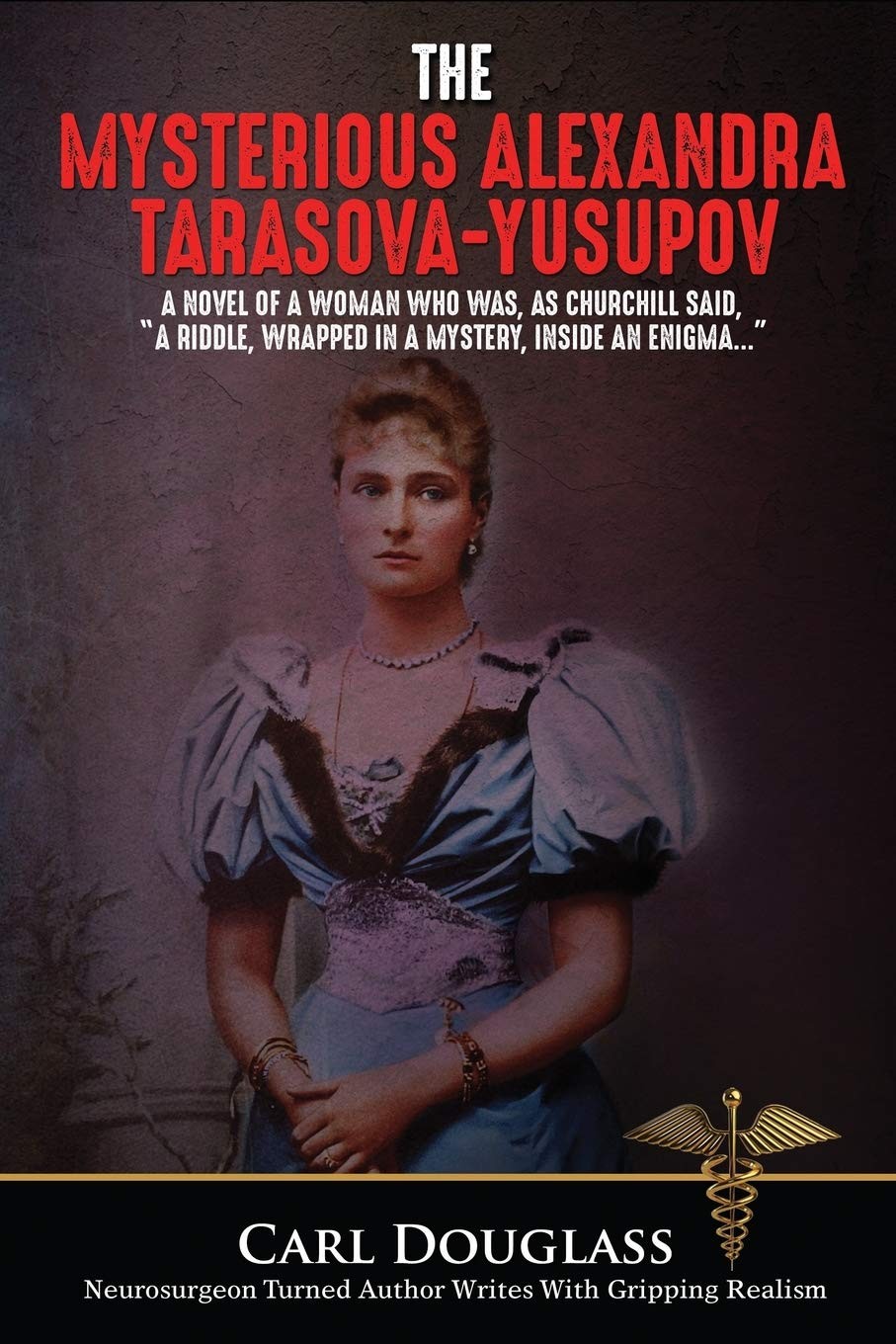 The Mysterious Alexandra Tarasova-Yusupov by Carl Douglass - VERY GOOD