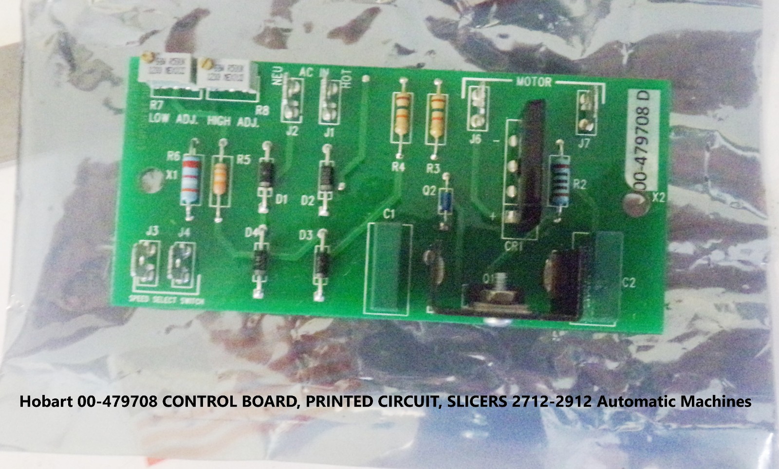 Hobart 00-479708 CONTROL BOARD, PRINTED CIRCUIT, SLICERS 2712-2912 Automatic Mac Hobart 00-479708 CONTROL BOARD, PRINTED CIRCUIT, SLICERS 2712-2912 Automatic Mac