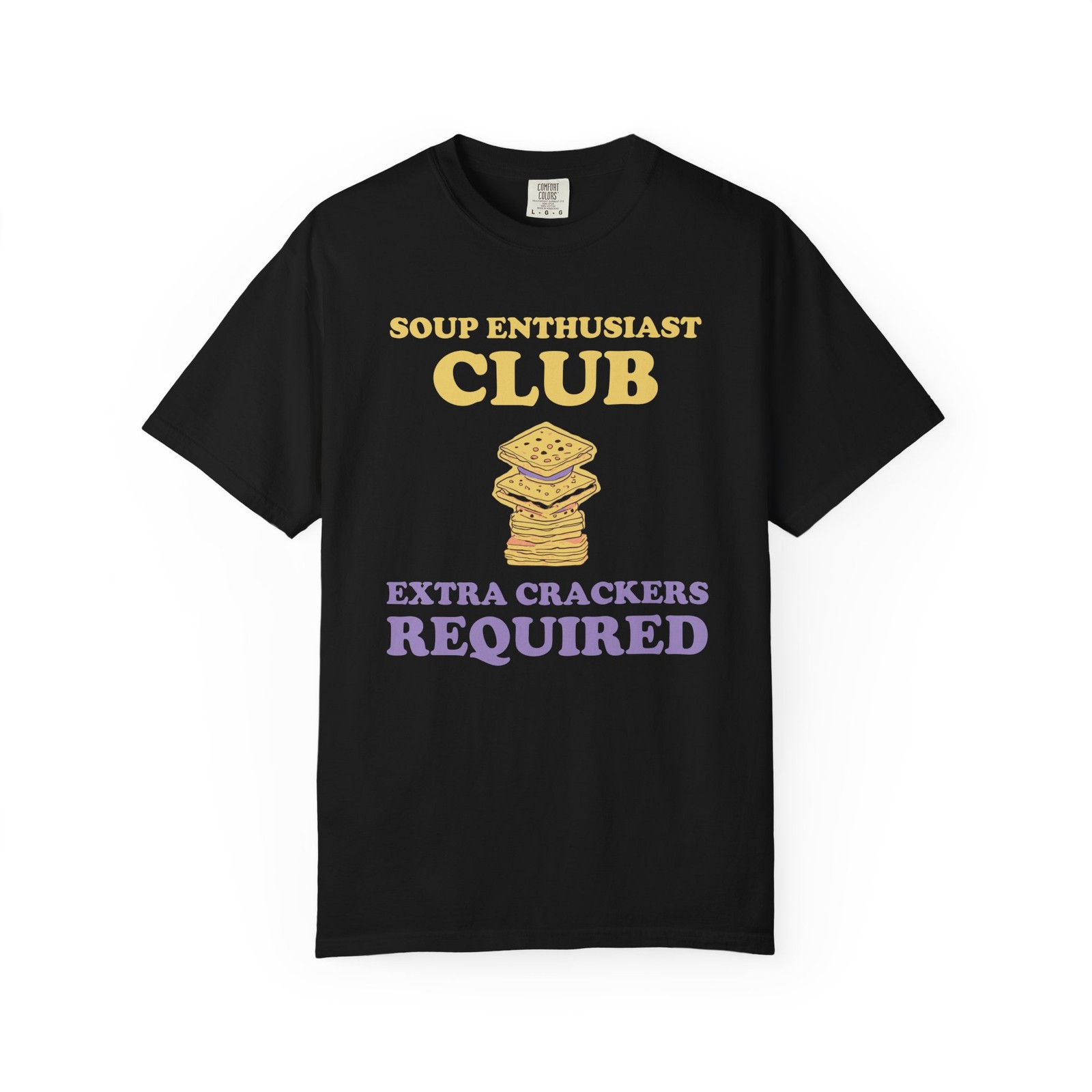 Soup Enthusiast Club Extra Crackers Required Comfort Colors T-Shirt