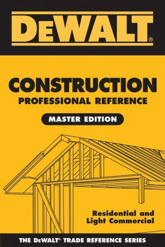 DeWALT Ser.: Construction Contractors Handbook : Resid/Light Commercial Co by... DeWALT Ser.: Construction Contractors Handbook : Resid/Light Commercial Co by...