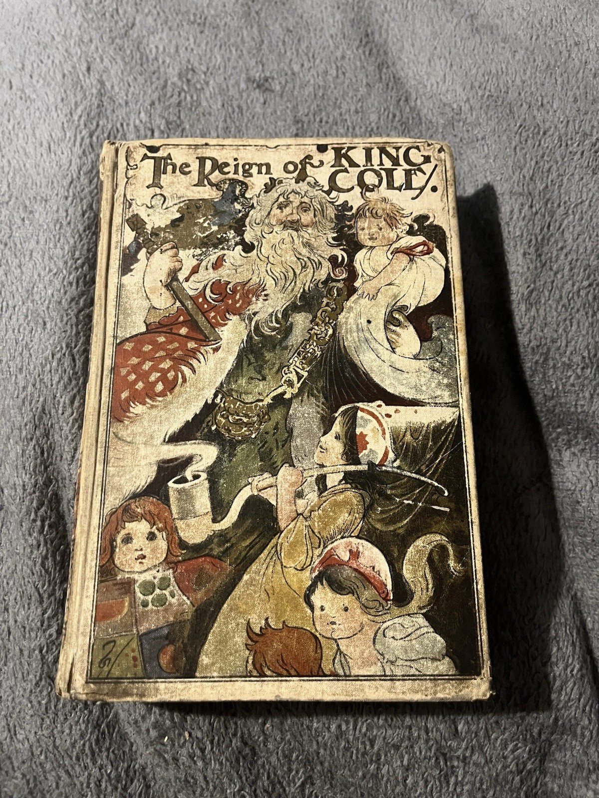 1901 True Annals of Fairyland : Old King Cole : Charles Robinson - Vintage Book