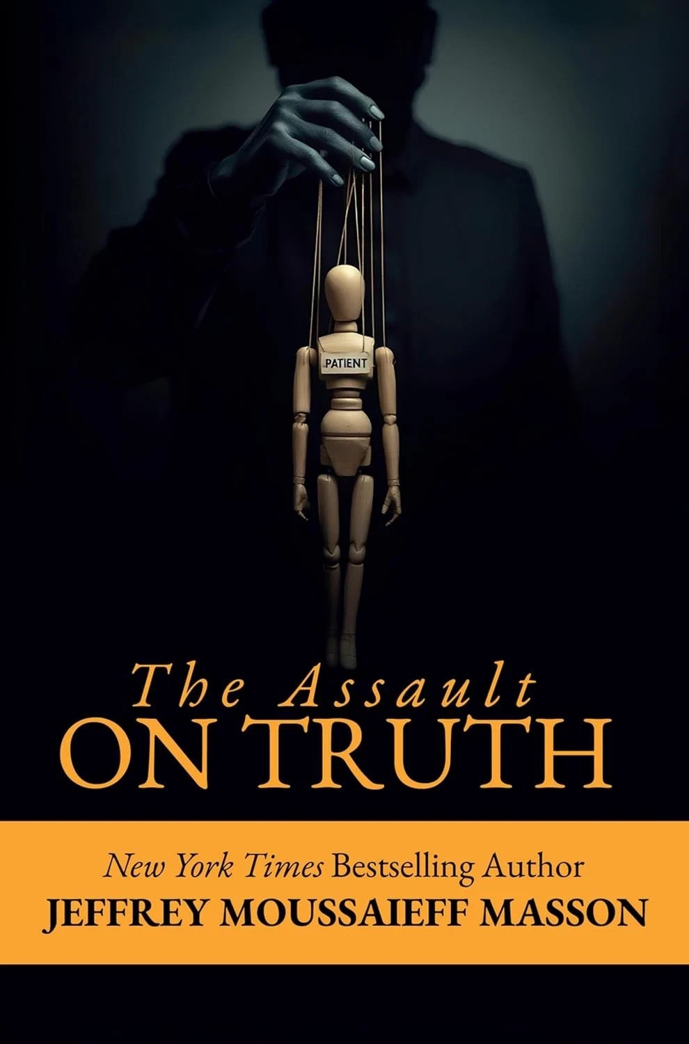 The Assault on Truth by Jeffrey Moussaieff Masson Paperback The Assault on Truth by Jeffrey Moussaieff Masson Paperback