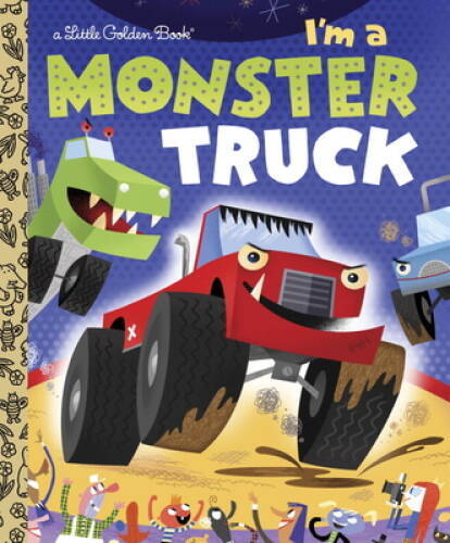 I'm a Monster Truck (Little Golden Book) - Hardcover By Shealy, Dennis - GOOD I'm a Monster Truck (Little Golden Book) - Hardcover By Shealy, Dennis - GOOD
