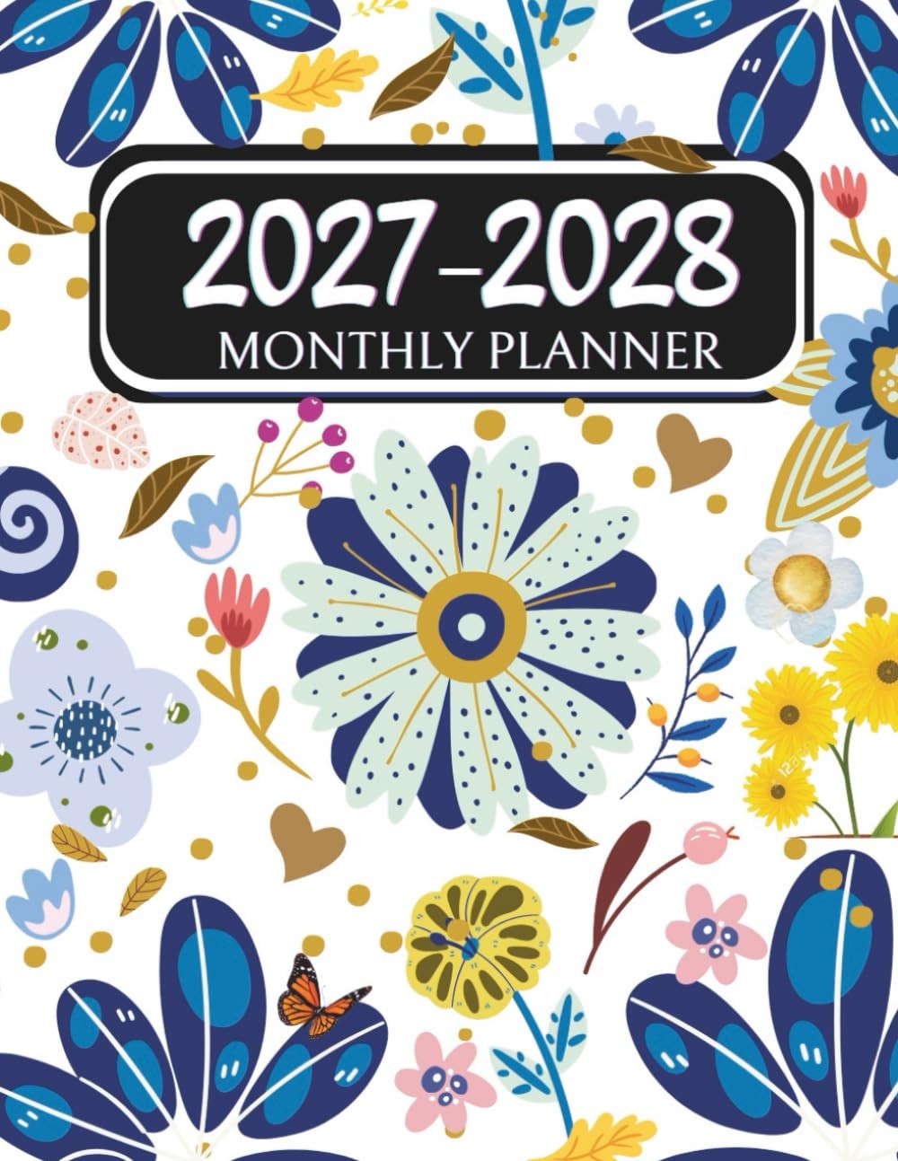 2027-2028 Monthly Planner: Two Year (January 2027 through December 2028)... 2027-2028 Monthly Planner: Two Year (January 2027 through December 2028)...