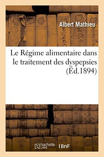 Le Regime alimentaire dans le traitement des dyspepsies                        