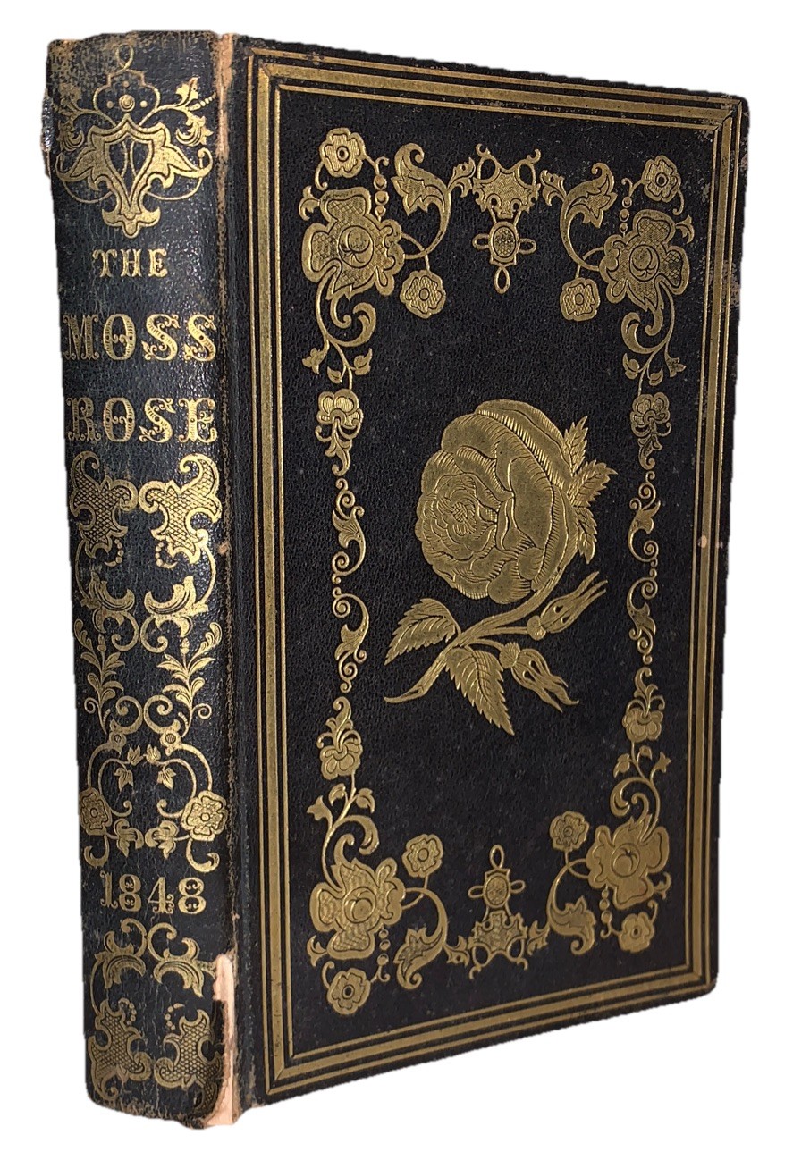 1848, 1st, THE MOSS ROSE FOR 1848, ALFRED A. PHILLIPS, HAND COLORED FRONTISPIECE