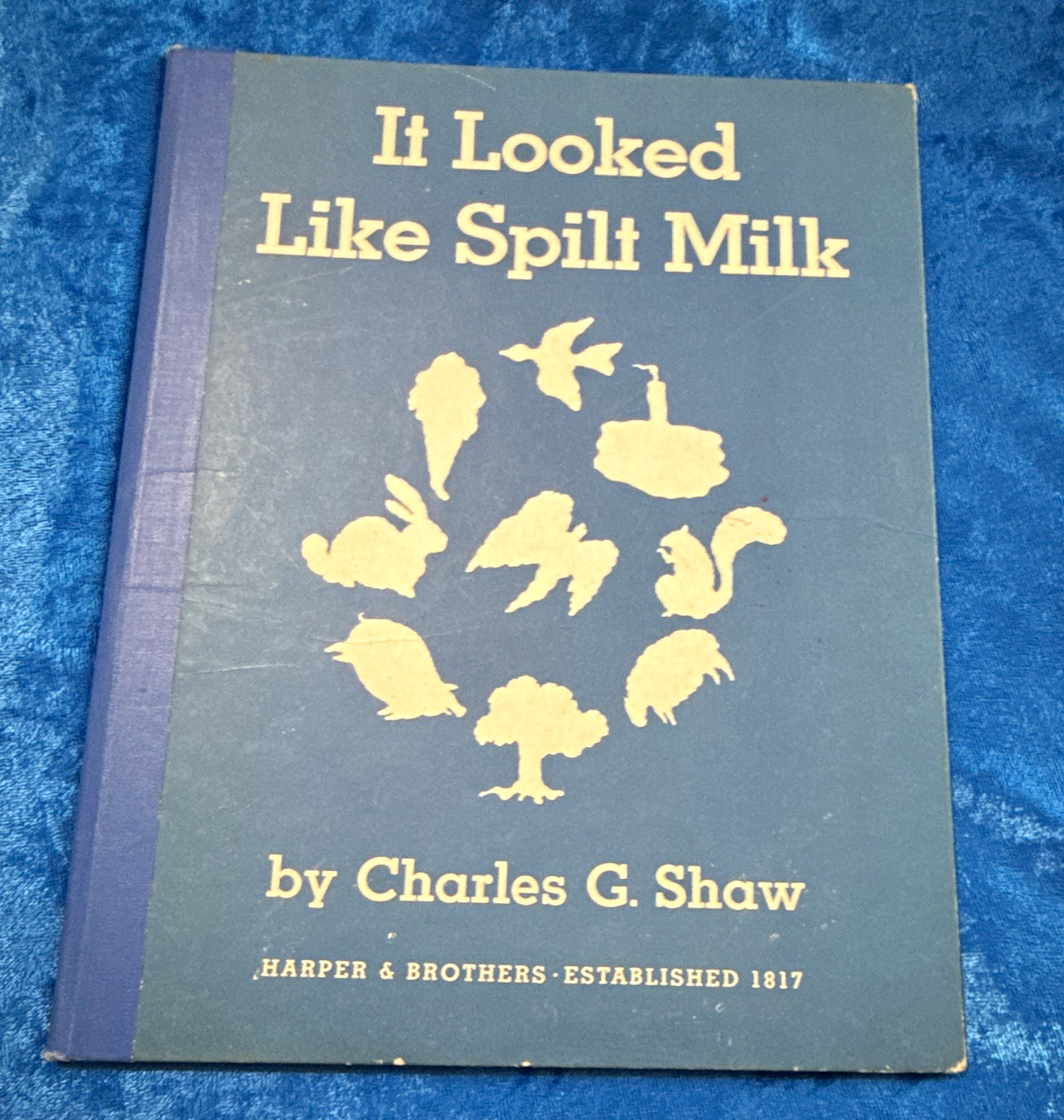 1947 It Looked Like Spilt Milk Charles G Shaw FIRST EDITION Harper Brothers