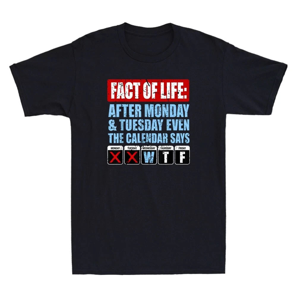 Fact of Life Calendar Says WTF Funny Saying Humor Quote Men\'s T-Shirt HU17
