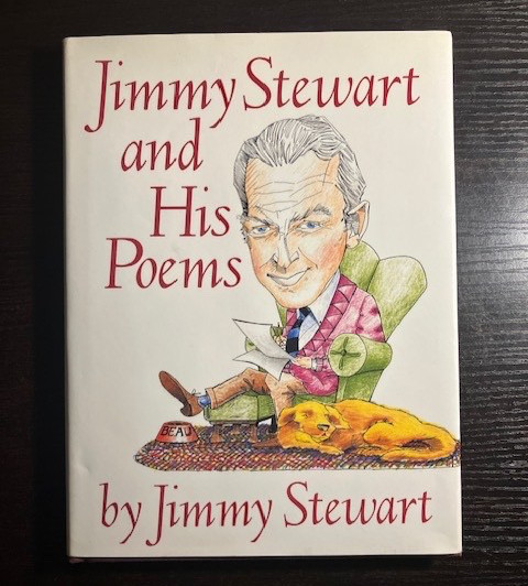 Jimmy Stewart And His Poems By Jimmy Stewart 1989 Second Print Jimmy Stewart And His Poems By Jimmy Stewart 1989 Second Print