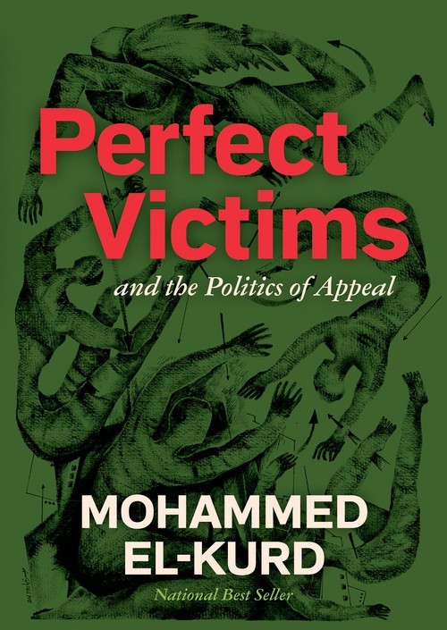 Perfect Victims: And the Politics o..., Mohammed El-Kur
