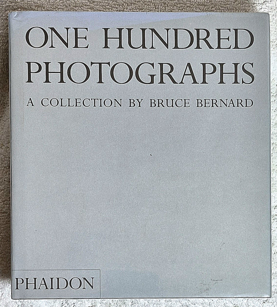 One Hundred Photographs • (2002 · Bruce Bernard · Phaidon) · Brand New/Sealed One Hundred Photographs • (2002 · Bruce Bernard · Phaidon) · Brand New/Sealed