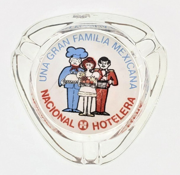 Vintage Glass Ashtray /  Una Gran Familia Mexicana  / Nacional Hotelera / Mexico
