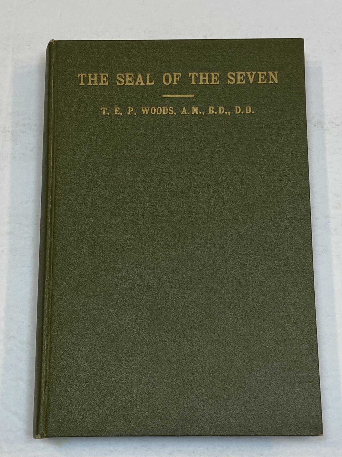 The Seal of the Seven Thomas Edward Peck Woods 1938 First Edition Berdman\'s HC