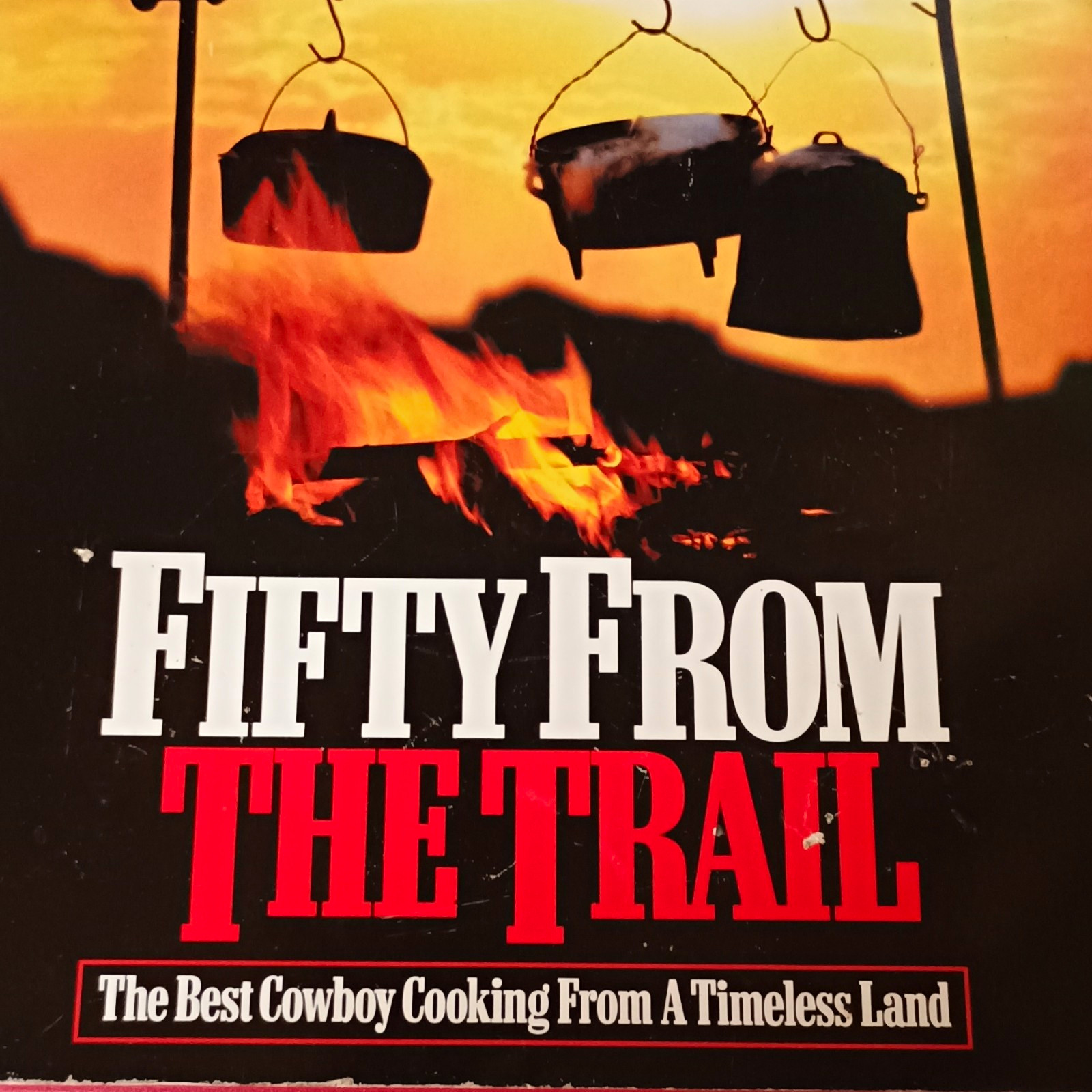 Fifty From the Trail Hardcover Cookbook in English Cowboy Cooking Nonfiction