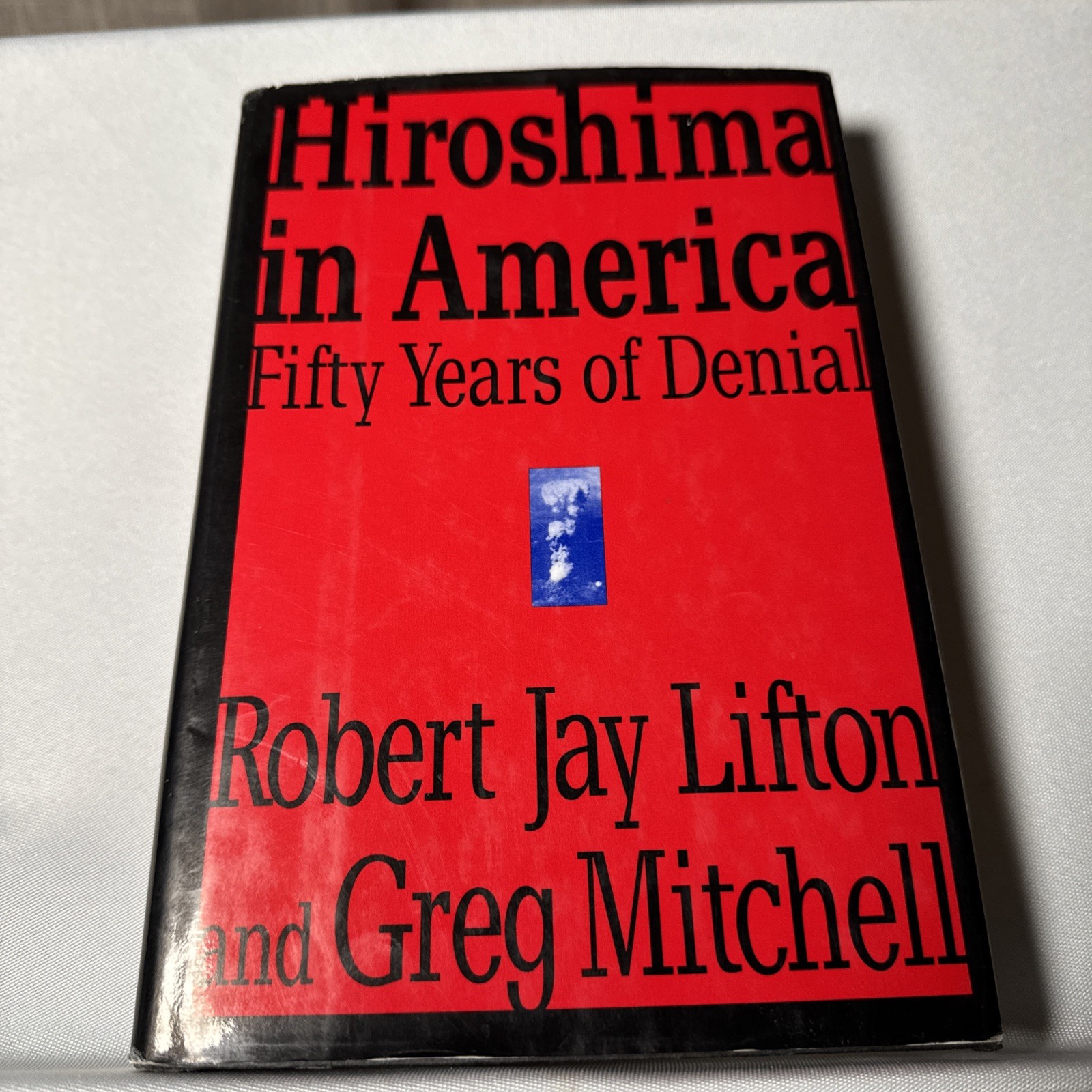 Hiroshima in America : Fifty Years of Denial by Robert J. Lifton First Edition Hiroshima in America : Fifty Years of Denial by Robert J. Lifton First Edition